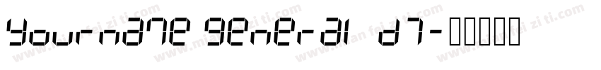 yourname general d7字体转换